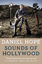 Sounds of Hollywood: Wie Emigranten aus Europa die amerikanische Filmmusik erfanden - Hope, Daniel