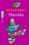 Matilda: Ausgezeichnet mit der Kalbacher Klapperschlange 1989 - Dahl, Roald