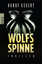 Wolfsspinne: Thriller - Horst Eckert