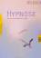 Hypnose : wie sie wirkt und wem sie hilft - Bongartz, Bärbel / Bongartz, Walter