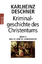 Kriminalgeschichte des Christentums 8 - Karlheinz Deschner