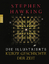 Die illustrierte Kurze Geschichte der Zeit - Aktualisierte und erweiterte Ausgabe - Hawking, Stephen