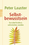 Selbstbewusstsein - Peter Lauster