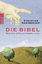 Die Bibel | Was man wirklich wissen muss | Christian Nürnberger | Taschenbuch | 222 S. | Deutsch | 2006 | Rowohlt TB. | EAN 9783499620683 - Nürnberger, Christian