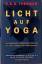 Licht auf Yoga, OT: Light on Yoga - Iyengar, B.K.S. (Bellur Krishnamacharya Sundaram)
