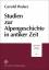 Studien zur Alpengeschichte in antiker Zeit., Mit 10 Tafeln. - Walser, Gerold.