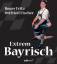 Extrem Bayrisch. Bildband - signiert - Roger Fritz; Ottfried Fischer