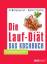Die Lauf-Diät - Das Kochbuch - Mit neuen Rezepten & Laufplänen zur Stoffwechseloffensive - Feil, Wolfgang Steffny, Herbert