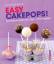 Easy Cakepops!: Schnelle Kuchen am Stiel – ohne Ba - Menge, KayHenner