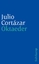 Oktaeder : Erzählungen / Julio Cortázar. Aus d. Span. von Rudolf Wittkopf; Suhrkamp Taschenbuch ; 1295 - Cortázar, Julio und Rudolf Wittkopf
