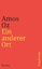 Ein anderer Ort: Roman (suhrkamp taschenbuch) - Amos Oz