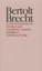 Werke. Große kommentierte Berliner und Frankfurter Ausgabe. 30 Bände (in 32 Teilbänden) und ein Registerband: Band 21: Schriften 1. 1914–193 - Bertolt Brecht