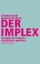 Der Implex - Sozialer Fortschritt: Geschichte und Idee - Dath, Dietmar; Kirchner, Barbara
