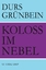 Koloß im Nebel (Erstausgabe / 1. Auflage) - Grünbein, Durs