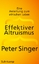 Effektiver Altruismus - Eine Anleitung zum ethischen Leben - Singer, Peter