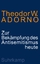Zur Bekämpfung des Antisemitismus heute - Ein Vortrag - Adorno, Theodor W.