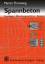 Spannbeton - Grundlagen - Berechnungsverfahren - Beispiele - Thomsing, Martin