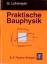 Praktische Bauphysik - Eine Einführung mit Berechnungsbeispielen - Lohmeyer, Gottfried C
