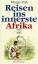 Reise ins innerste Afrika (1795-1806) - Park, Mungo