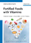 Fortified Foods with Vitamins - Rychlik, Michael