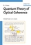 Quantum Theory of Optical Coherence - Glauber, Roy J.