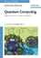 Quantum Computing | A Short Course from Theory to Experiment | Joachim Stolze (u. a.) | Taschenbuch | XVII | Englisch | 2008 | Wiley-VCH GmbH | EAN 9783527407873 - Stolze, Joachim
