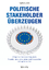 Politische Stakeholder überzeugen - Erfolgreiche Interessenvertretung durch Prozesskompetenz im komplexen Entscheidungssystem der Europäischen Union - Joos, Klemens