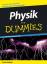 Physik für Dummies & Übungsbuch Physik für Dummies - Holzner, Steve