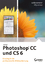 Adobe Photoshop CC und CS 6 - Einstieg in die professionelle Bildbearbeitung - Kommer, Isolde; Mersin, Tilly