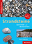 Strandsteine - Sammeln und Bestimmen von Steinen an der Ostseeküste - Rudolph, Frank