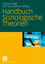 Handbuch Soziologische Theorien - Kneer, Georg; Schroer, Markus