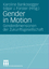 Gender in Motion - Genderdimensionen der Zukunftsgesellschaft - Bankosegger, Karoline; Forster, Edgar J. (Hrsg.)