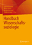 Handbuch Wissenschaftssoziologie - Herausgegeben:Maasen, Sabine; Kaiser, Mario; Reinhart, Martin; Sutter, Barbara