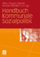 Handbuch Kommunale Sozialpolitik / Norbert Wohlfahrt (u. a.) / Taschenbuch / Paperback / 421 S. / Deutsch / 2011 / VS Verlag fr Sozialwissenschaften / EAN 9783531176642 - Wohlfahrt, Norbert