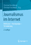 Journalismus im Internet - Profession - Partizipation - Technisierung - Nuernbergk, Christian; Neuberger, Christoph