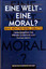 Eine Welt, eine Moral? Eine kontroverse Debatte. - Lütterfeld, Wilhelm; Mohrs, Thomas (Hrsg.)