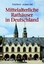 Mittelalterliche Rathäuser in Deutschland - Architektur und Funktion - Albrecht, Stephan