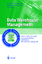 Data Warehouse Management - Das St. Galler Konzept zur ganzheitlichen Gestaltung der Informationslogistik - Maur, Eitel; Winter, Robert