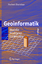 Geoinformatik - Modelle, Strukturen, Funktionen - Bartelme, Norbert