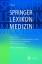 Springer Lexikon Medizin. 80.000 Stichwörter. Ausführliche Essays zu Schwerpunktthemen. 50.000 englische Übersetzungen. - Reuter, Peter