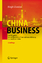 China Business. Der Ratgeber zur erfolgreichen Unternehmensführung im Reich der Mitte. [Gebundene Ausgabe] Birgit Zinzius - Birgit Zinzius