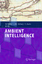 Ambient Intelligence - Weber, W. Rabaey, J. M. Aarts, Emile