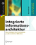 Integrierte Informationsarchitektur - Die erfolgreiche Konzeption professioneller Websites - Arndt, Henrik
