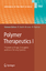 Polymer Therapeutics I / Polymers as Drugs, Conjugates and Gene Delivery Systems / Ronit Satchi-Fainaro (u. a.) / Buch / Advances in Polymer Science / Book / Englisch / 2006 / Springer Berlin - Satchi-Fainaro, Ronit