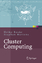 Cluster Computing - Praktische Einführung in das Hochleistungsrechnen auf Linux-Clustern - Bauke, Heiko; Mertens, Stephan