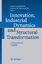 Innovation, Industrial Dynamics and Structural Transformation Schumpeterian Legacies - Cantner, Uwe und Franco Malerba