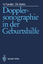 Dopplersonographie in der Geburtshilfe - Fendel, Heinrich; Sohn, Christof