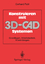 Konstruieren mit 3D-CAD-Systemen - Grundlagen, Arbeitstechnik, Anwendungen - Pahl, Gerhard