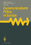 Communications Policy in Europe - Elixmann, Dieter Neumann, Karl-Heinz