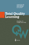 Total Quality Learning - Ein Leitfaden für lermende Unternehmen - Schnauber, Herbert; Grabowski, Sabine; Schlaeger, Sabine; Zülch, Joachim